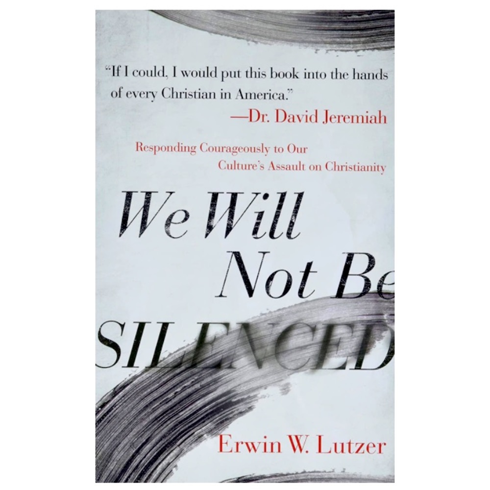 We Will Not Be Silenced By Erwin W. Lutzer Book